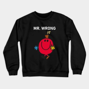 MR. WRONG Crewneck Sweatshirt